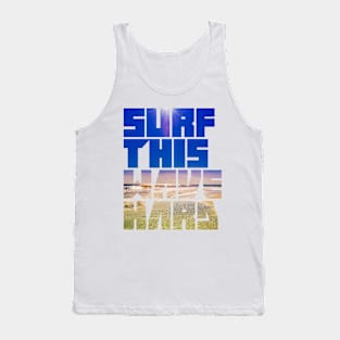 Surf This Wave Hard Part II Tank Top